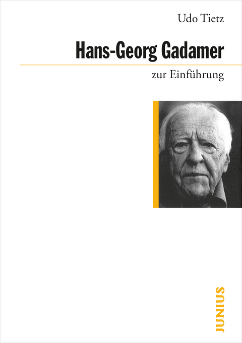 Hans-Georg Gadamer zur Einführung - Udo Tietz