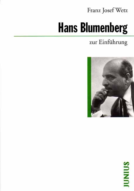 Hans Blumenberg zur Einführung - Franz J Wetz