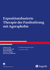 Expositionsbasierte Therapie der Panikstörung mit Agoraphobie - Thomas Lang, Sylvia Helbig-Lang, Dorte Westphal, Andrew T. Gloster, Hans-Ulrich Wittchen