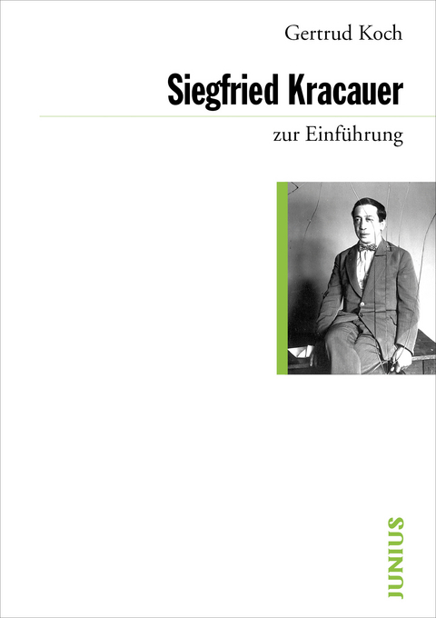 Siegfried Kracauer zur Einführung - Gertrud Koch