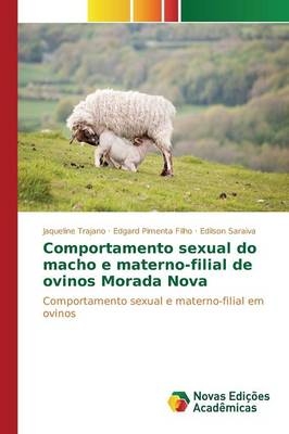 Comportamento sexual do macho e materno-filial de ovinos Morada Nova - Jaqueline Trajano, Edgard Pimenta Filho, Edilson Saraiva