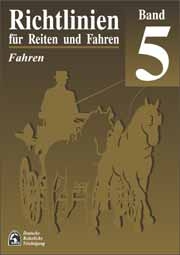 Richtlinien für Reiten und Fahren - Band 5 - 