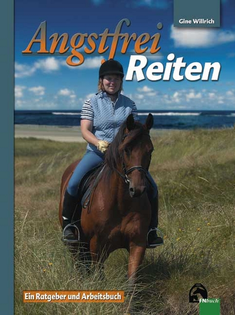 Angstfrei Reiten - Gine Willrich