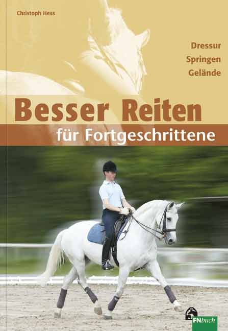 Besser Reiten für Fortgeschrittene - Christoph Hess