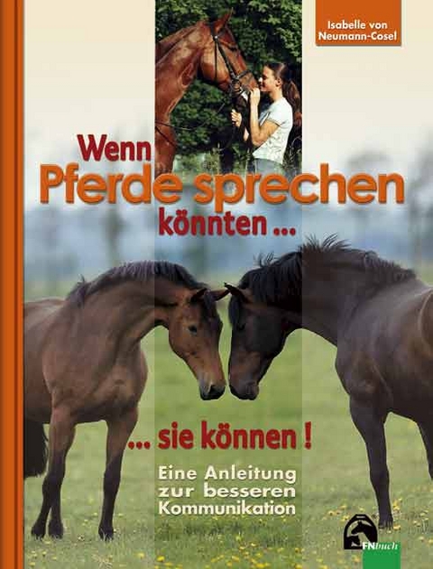 Wenn Pferde sprechen könnten... sie können! - Isabelle von Neumann-Cosel