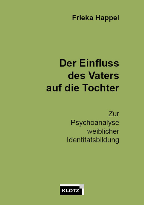 Der Einfluss des Vaters auf die Tochter - Frieka Happel