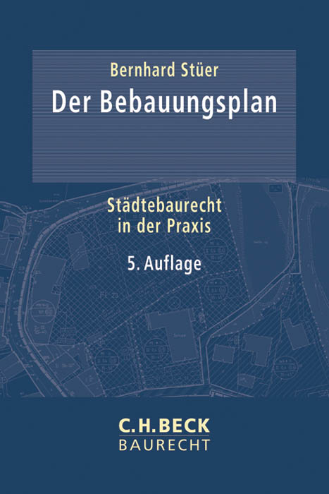 Der Bebauungsplan - Bernhard Stüer