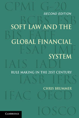 Soft Law and the Global Financial System - Chris Brummer