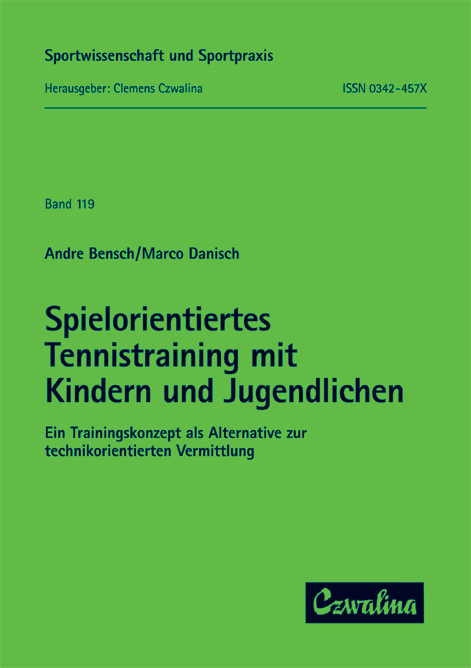 Spielorientiertes Tennistraining mit Kindern und Jugendlichen - Andre Bensch, Marco Danisch