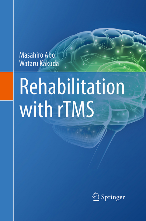 Rehabilitation with rTMS - Masahiro Abo, Wataru Kakuda