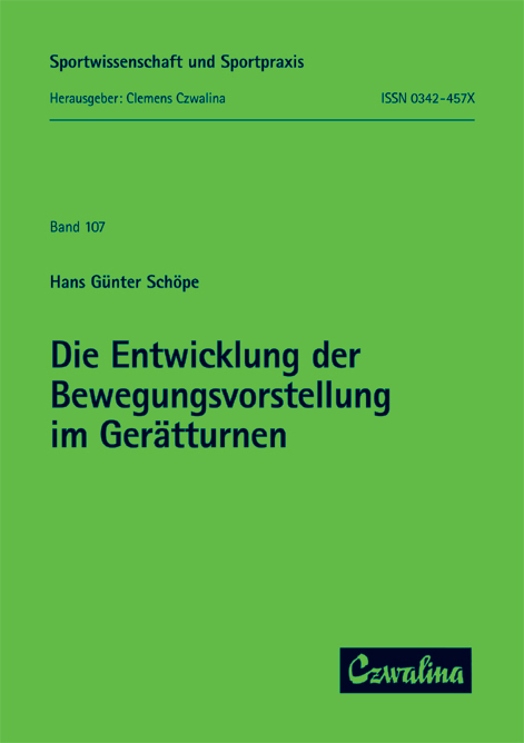 Die Entwicklung der Bewegungsvorstellung im Gerätturnen - Hans G Schöpe