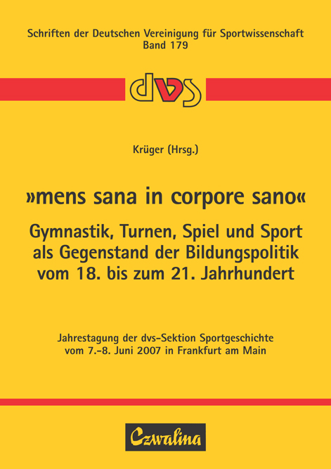 "Mens sana in corpore sano" – Gymnastik, Turnen, Spiel und Sport als Gegenstand der Bildungspolitik vom 18. bis zum 21. Jahrhundert - 