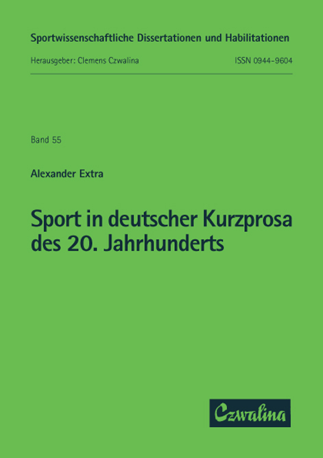 Sport in deutscher Kurzprosa des zwanzigsten Jahrhunderts - Alexander Extra