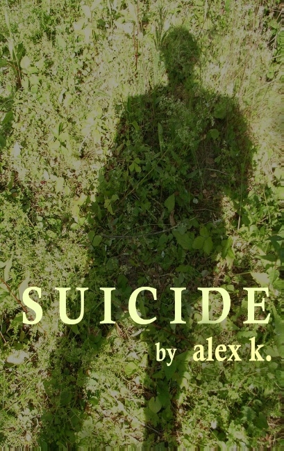 Suicide - Alex K.