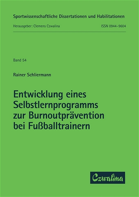 Entwicklung eines Selbstlernprogramms zur Burnoutprävention bei Fußballtrainern - Rainer Schliermann