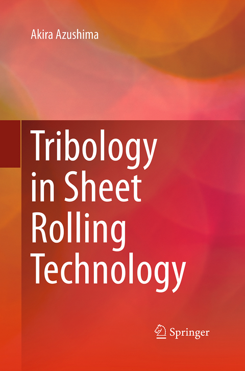 Tribology in Sheet Rolling Technology - Akira Azushima