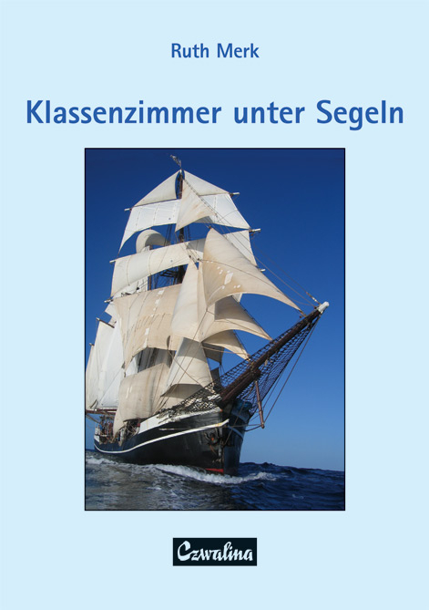 Klassenzimmer unter Segeln - Ruth Merk