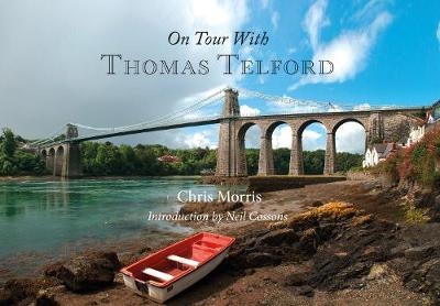 On Tour with Thomas Telford - Chris Morris