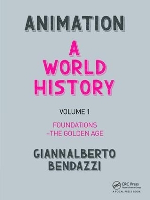 Animation: A World History - Giannalberto Bendazzi