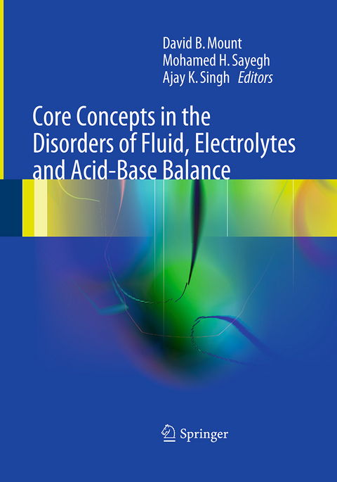 Core Concepts in the Disorders of Fluid, Electrolytes and Acid-Base Balance - 