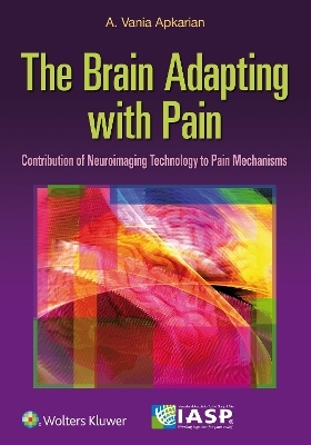 The Brain Adapting with Pain - Vania Apkarian