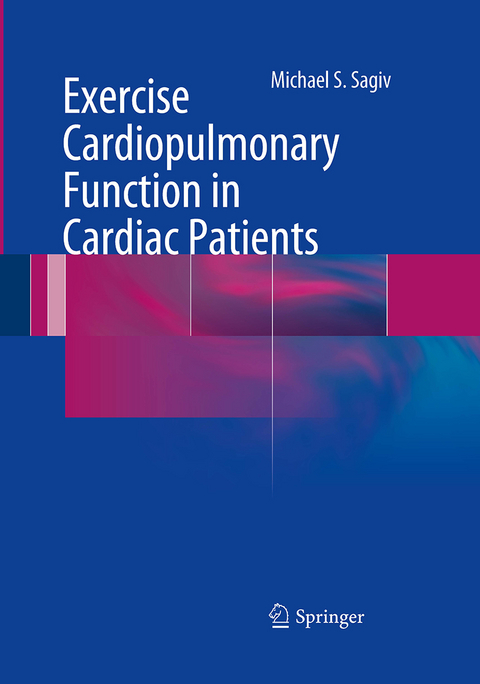 Exercise Cardiopulmonary Function in Cardiac Patients - Michael S. Sagiv