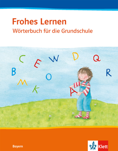 Frohes Lernen Wörterbuch. Ausgabe Bayern