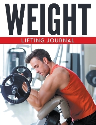 Weight Lifting Journal -  Speedy Publishing LLC