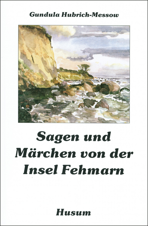 Sagen und Märchen von der Insel Fehmarn - 