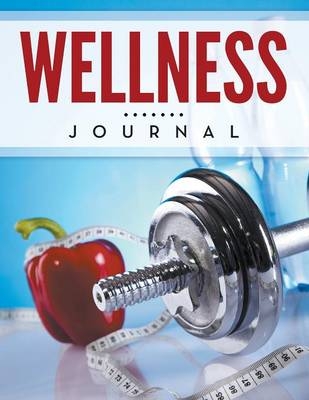 Wellness Journal -  Speedy Publishing LLC