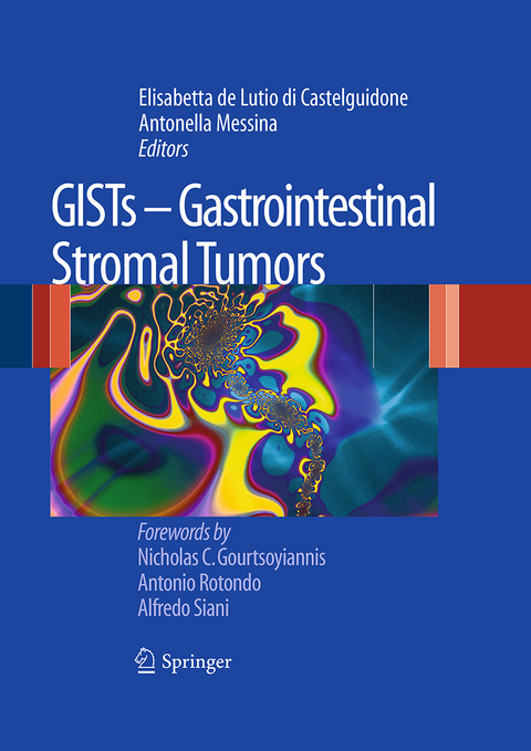 GISTs - Gastrointestinal Stromal Tumors - Elisabetta de Lutio di Castelguidone, Antonella Messina