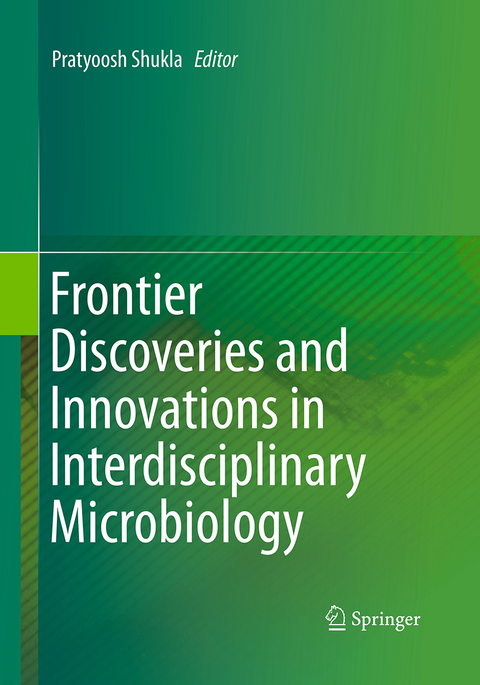 Frontier Discoveries and Innovations in Interdisciplinary Microbiology - 