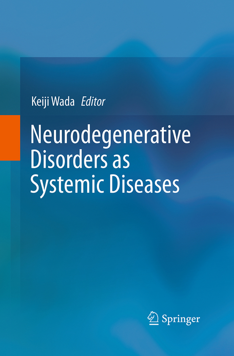 Neurodegenerative Disorders as Systemic Diseases - 