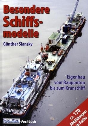 Besondere Schiffsmodelle - Günther Slansky