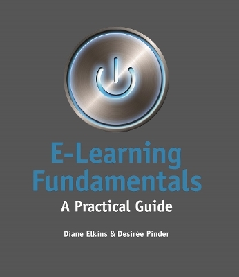 E-Learning Fundamentals - Diane Elkins, Desiree Pinder