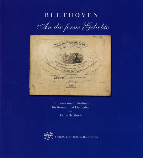 Beethoven. An die ferne Geliebte - Ernst Herttrich