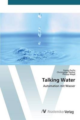 Talking Water - Georg Fuchs, Christopher Hacker, Philipp Wayd