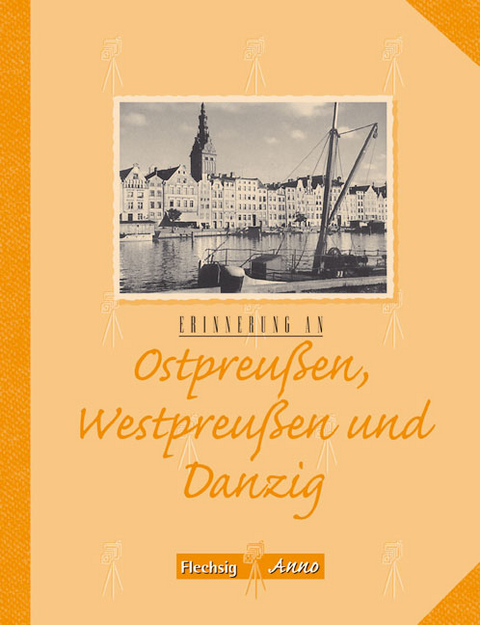 Erinnerung an Ostpreußen, Westpreußen und Danzig - Carl von Lorck