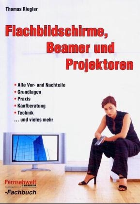 Flachbildschirme, Beamer und Projektoren - Thomas Riegler