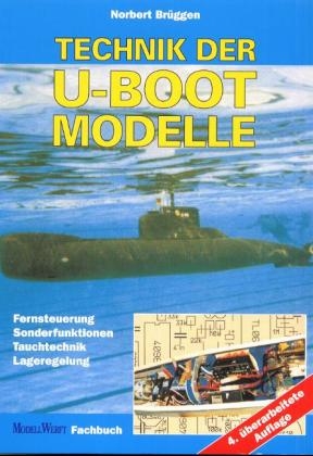 Technik der U-Boot-Modelle - Norbert Brüggen