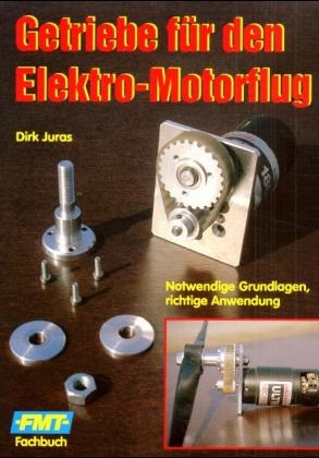 Getriebe für den Elektro-Motorflug - Dirk Juras