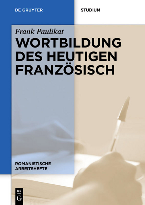 Wortbildung des heutigen Französisch - Frank Paulikat