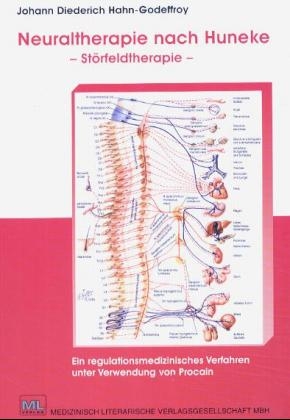 Neuraltherapie nach Huneke - J D Hahn-Godeffroy