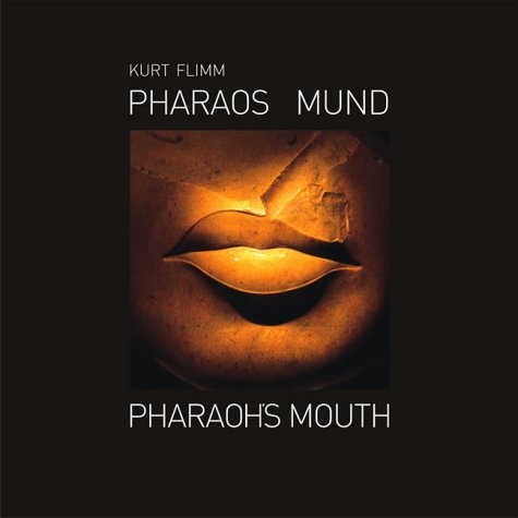 Pharaos Mund /Pharaoh's mouth - Kurt Flimm, Dietrich Wieldung