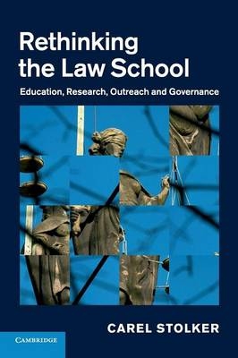 Rethinking the Law School - Carel Stolker