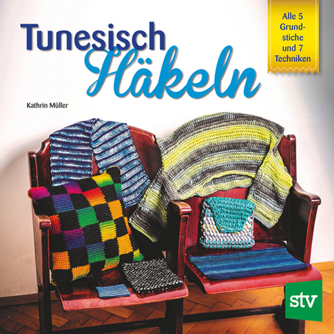 Tunesisch Häkeln - Kathrin Müller