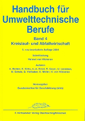 Handbuch für Umwelttechnische Berufe / Handbuch für Umwelttechnische Berufe Band 4 - Andreas Becker, Adolf A Ernst, Marko Scholz, Paul-Jürgen Severin, Beate Vielhaber, Heike Weller, Jürgen Zentgraf