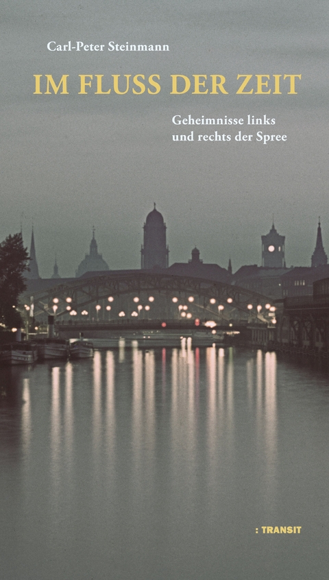 Im Fluss der Zeit - Carl-Peter Steinmann