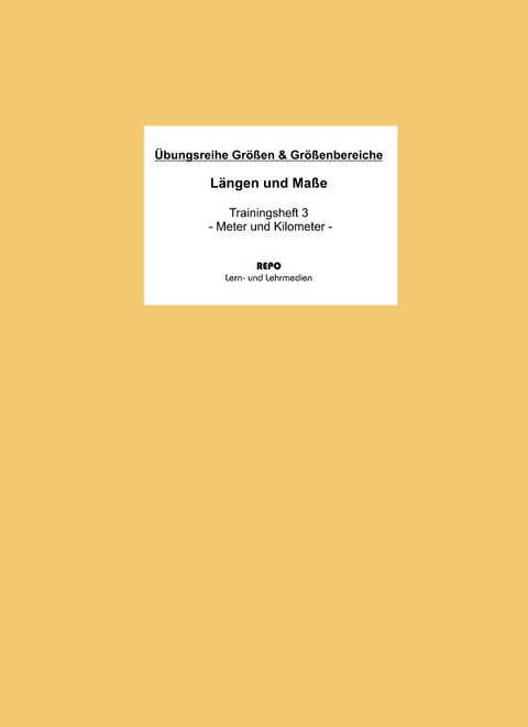 Längen und Masse - Trainingsheft 3 - Ralf Regendantz, Martin Pompe