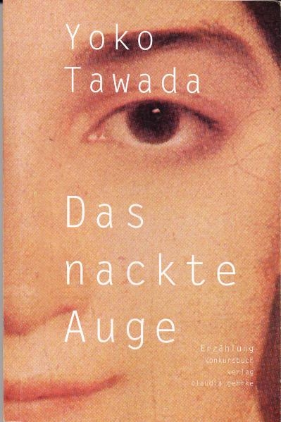 Das nackte Auge - Yoko Tawada